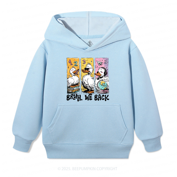 Bruh, We Back Kindergarten Kid's Hoodies Beepumpkin