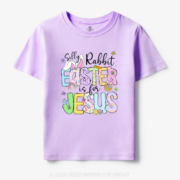 Silly Rabbit Easter If For Jesus Toddler&Kid's Tees