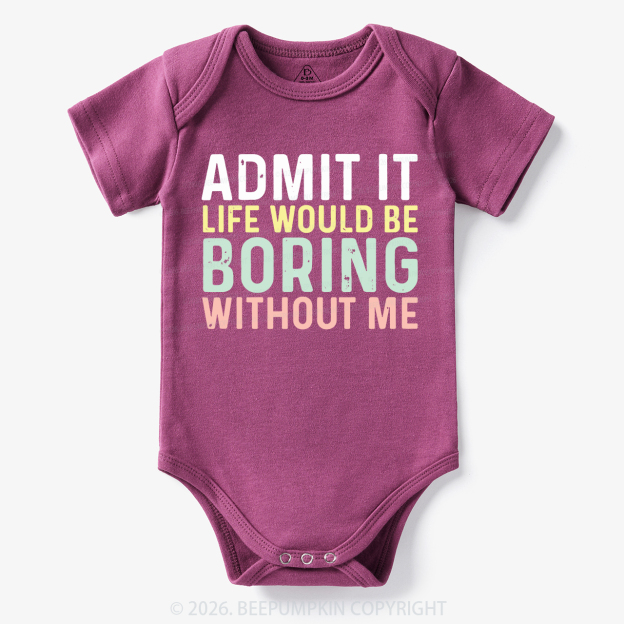 Sarcastic 'Admit It' Sassy Bodysuit