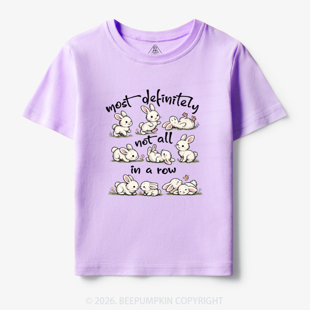 Funny Bunnies Not All In a Row Sarcastic Toddler&Kid's Tees
