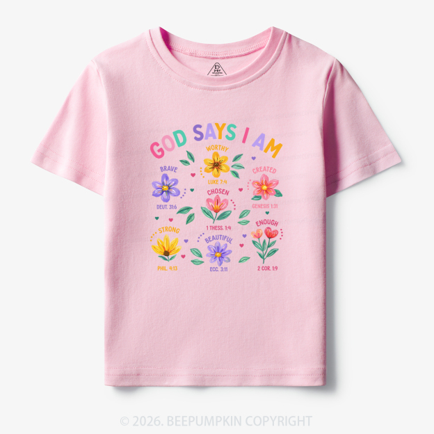 God Says I Am Flowers Toddler&Kid's Tees
