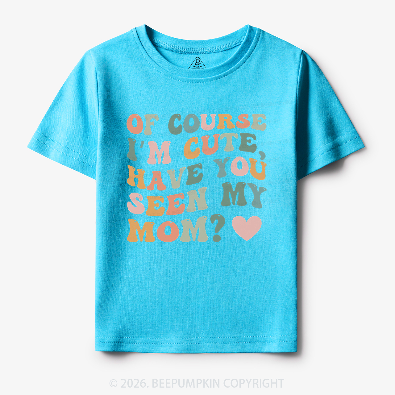 Of Course I'm Cute Have You Seen My Mom Toddler&Kid's Tees