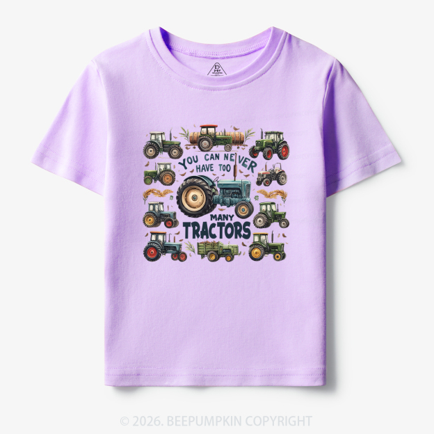 You Can Never Have Too Many Tractors Toddler&Kid's Tees