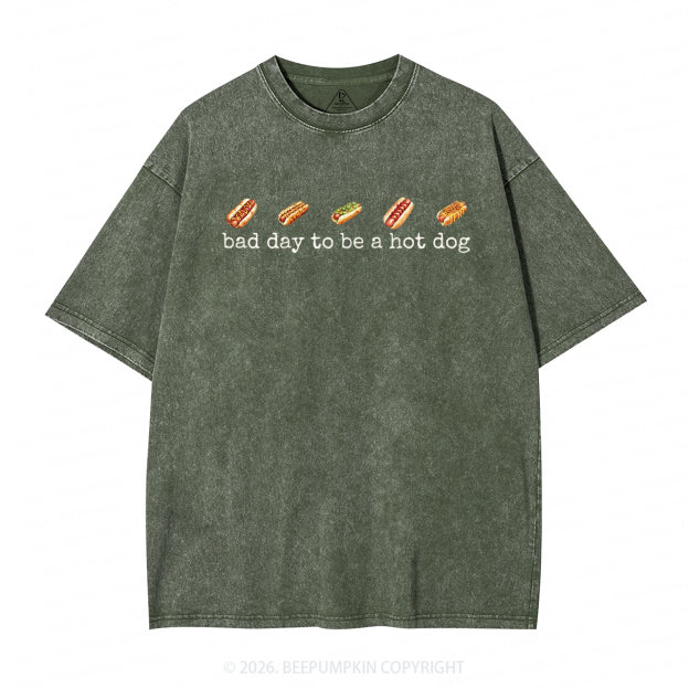 Bad Day to Be a Hot Dog Adult Washed T-Shirts