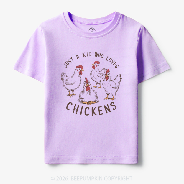 Just A Kid Who Loves Chickens Toddler&Kid's Tees