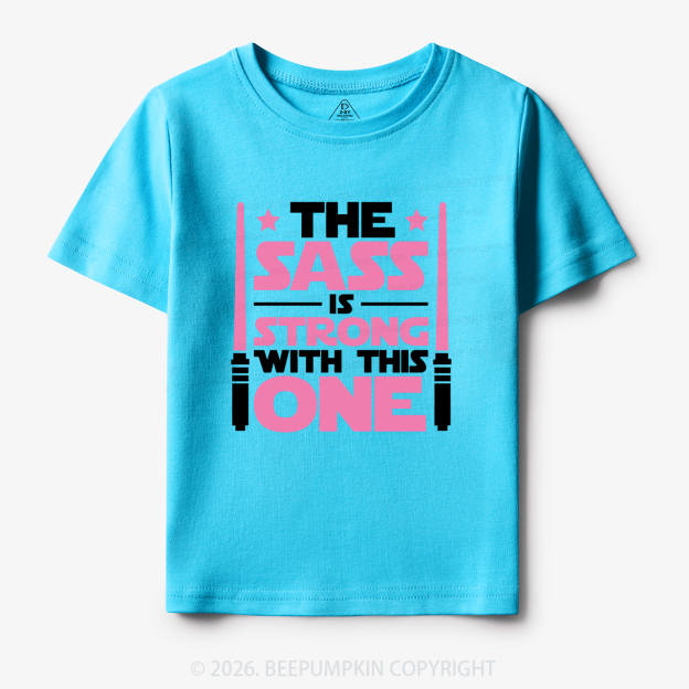 The Sass Is Strong Toddler&Kid's Tees