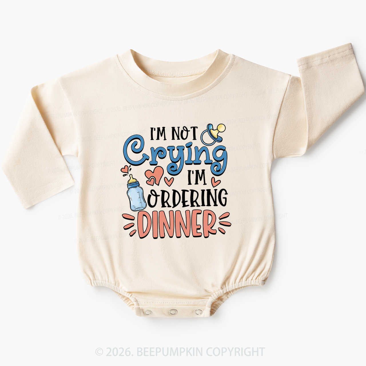 I'm Not Crying I'm Ordering Dinner Baby Bubble Romper
