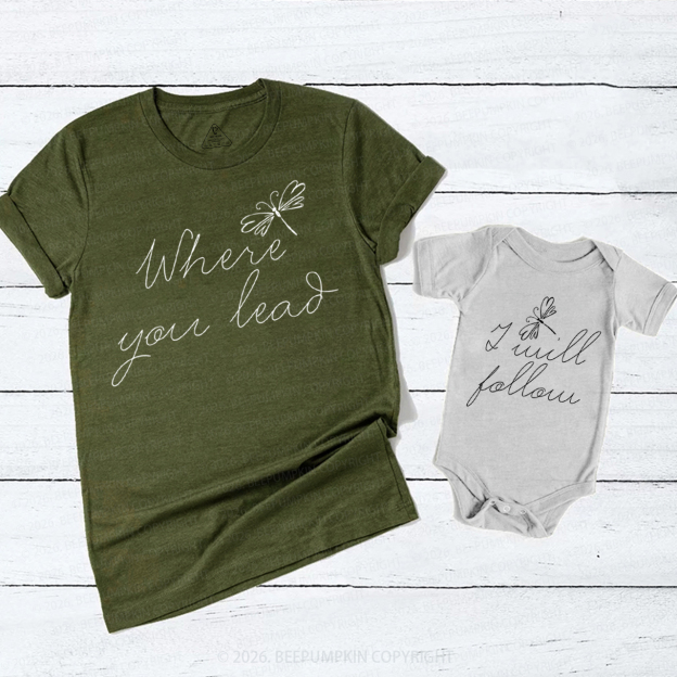 Where You Lead I Will Follow Mom&Me Matching T-Shirts