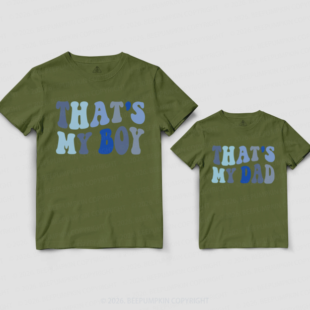 That’s My Boy and That’s My Dad Dad&Me Matching Shirts