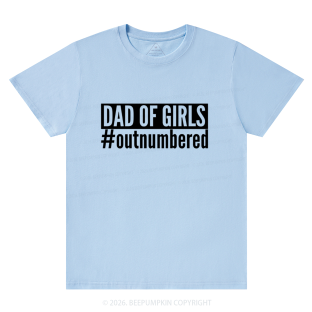 Dad Of Girls Outnumbered T-Shirts