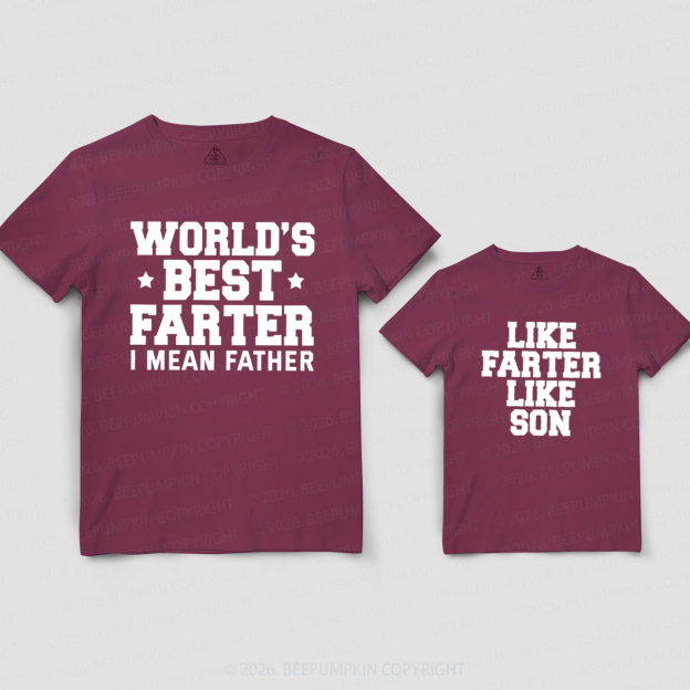 Best Farter I Mean Father Like Son Like Daughter Dad&Me Matching Shirts