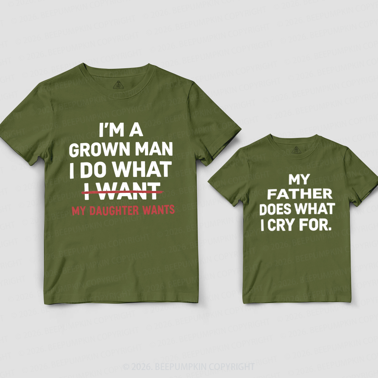 I'm A Grown Man I Do What My Daughter Wants Dad&Me Matching Shirts