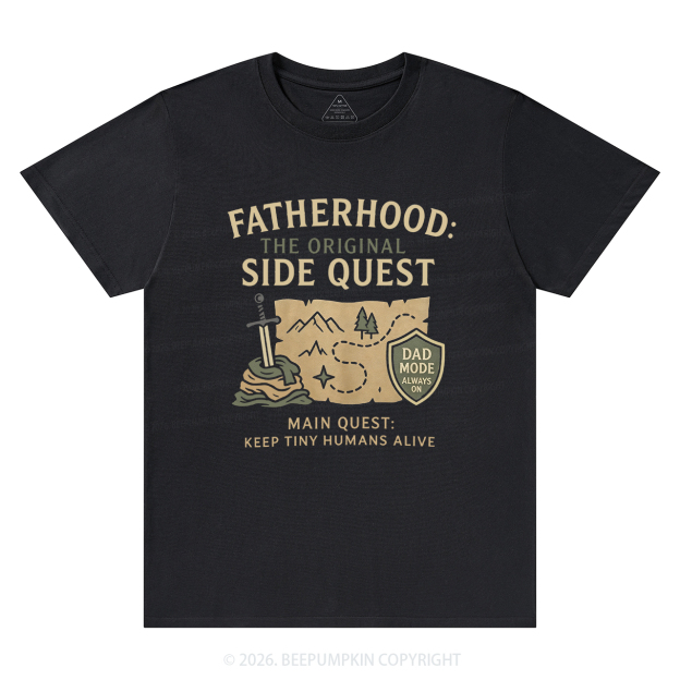Fatherhood:The Original Side Quest T-Shirts