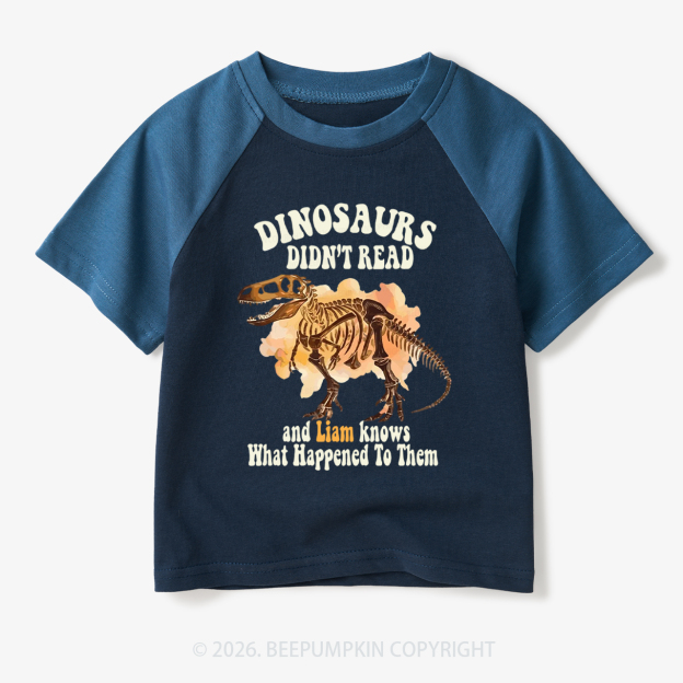 Personalized Dinosaur Skeleton Didn't Read Toddler&Kids Retro Raglan T-shirt