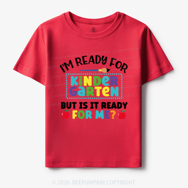 I'm Ready For Kindergarten Back To School Kids Shirts