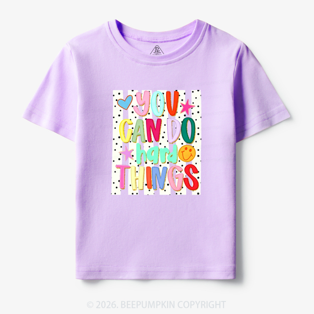 You Can Do Hard Things Toddler&Kid's Tees