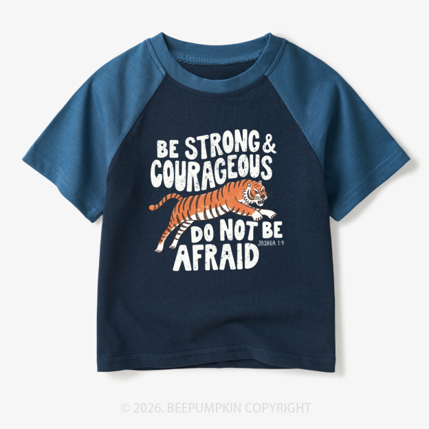 Be Strong Courageous Do Not Be Afraid Tiger Toddler&Kids Retro Raglan T-shirt