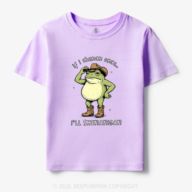 Funny Frog If I Shenan Once I'll Shenanigan Toddler&Kid's Tees