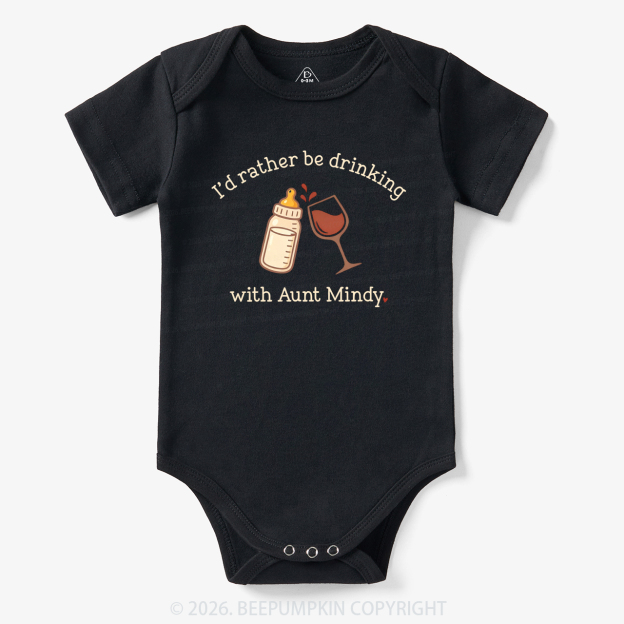 Personalized I'd Rather Be Drinking with Aunt Bodysuit