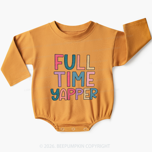 Full Time Yapper Baby Bubble Romper
