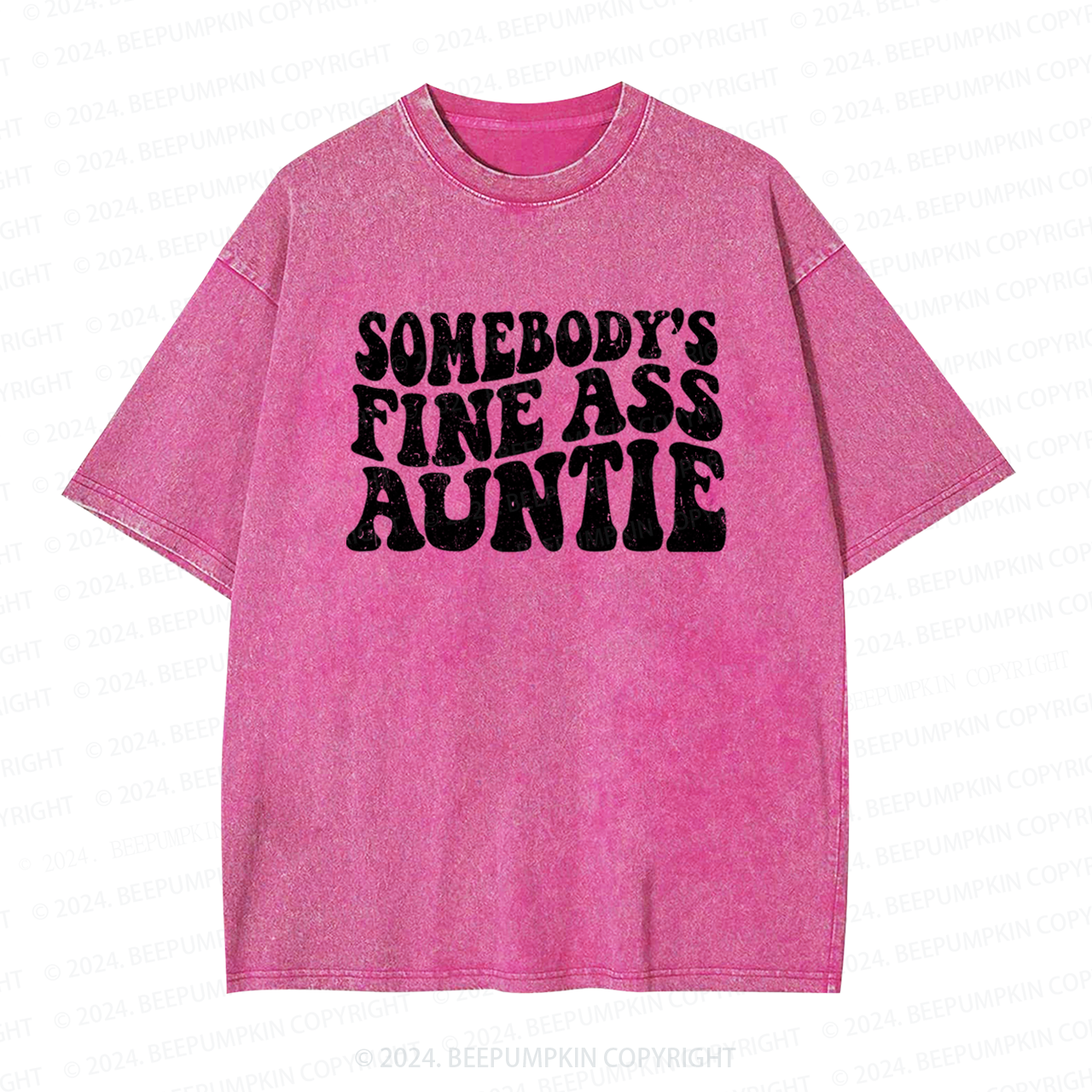 Somebody's Fine Ass Aunt Washed Tees