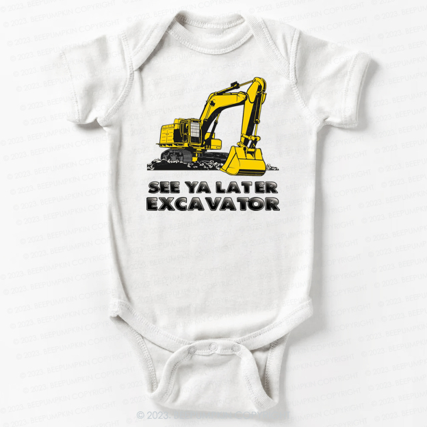 See Ya Later Excavator Bodysuit For Baby
