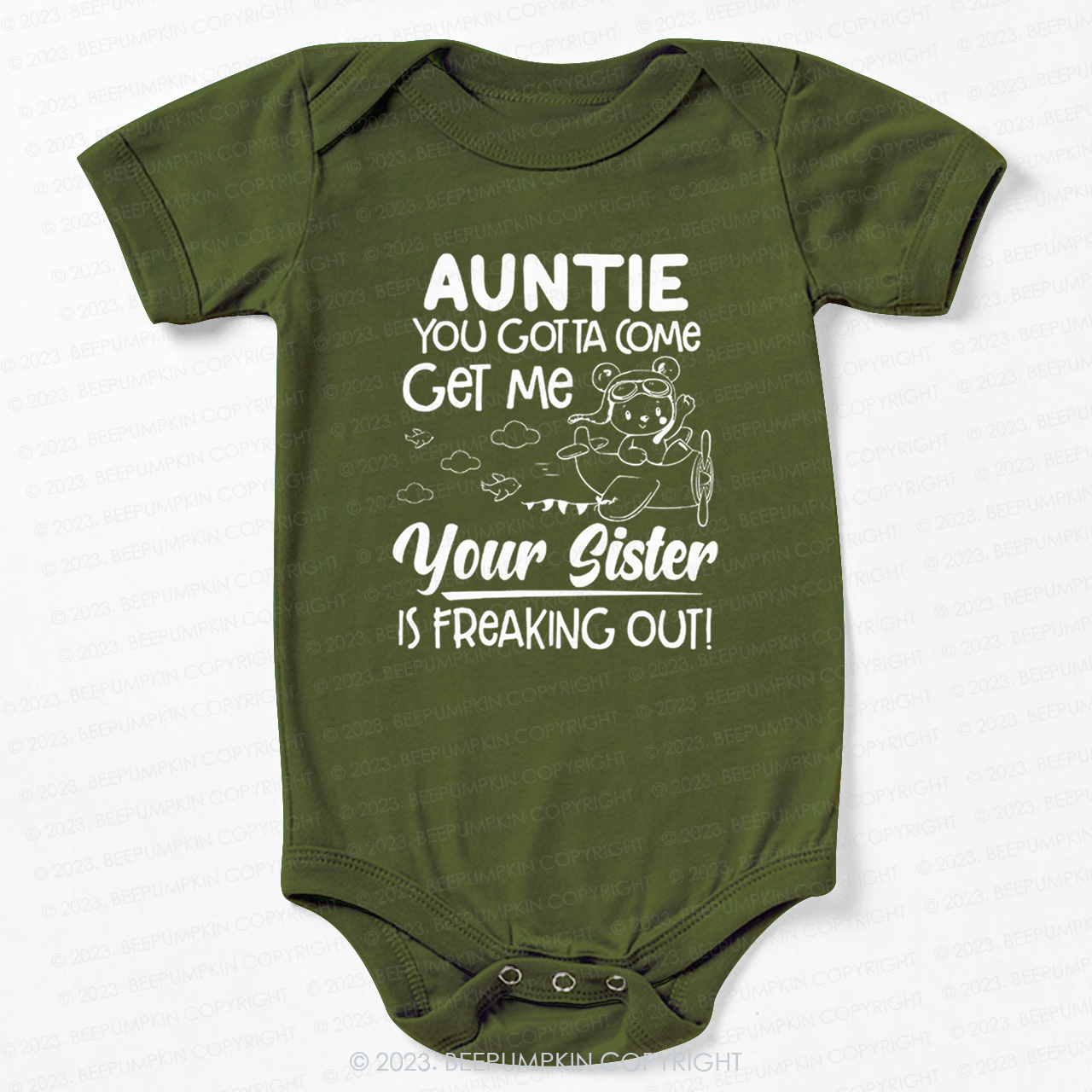 Auntie You Gotta Come Get Me Your Sister Is Freaking Out Bodysuit For Baby