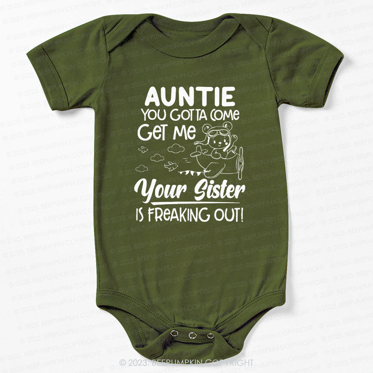 Auntie You Gotta Come Get Me Your Sister Is Freaking Out Bodysuit For Baby