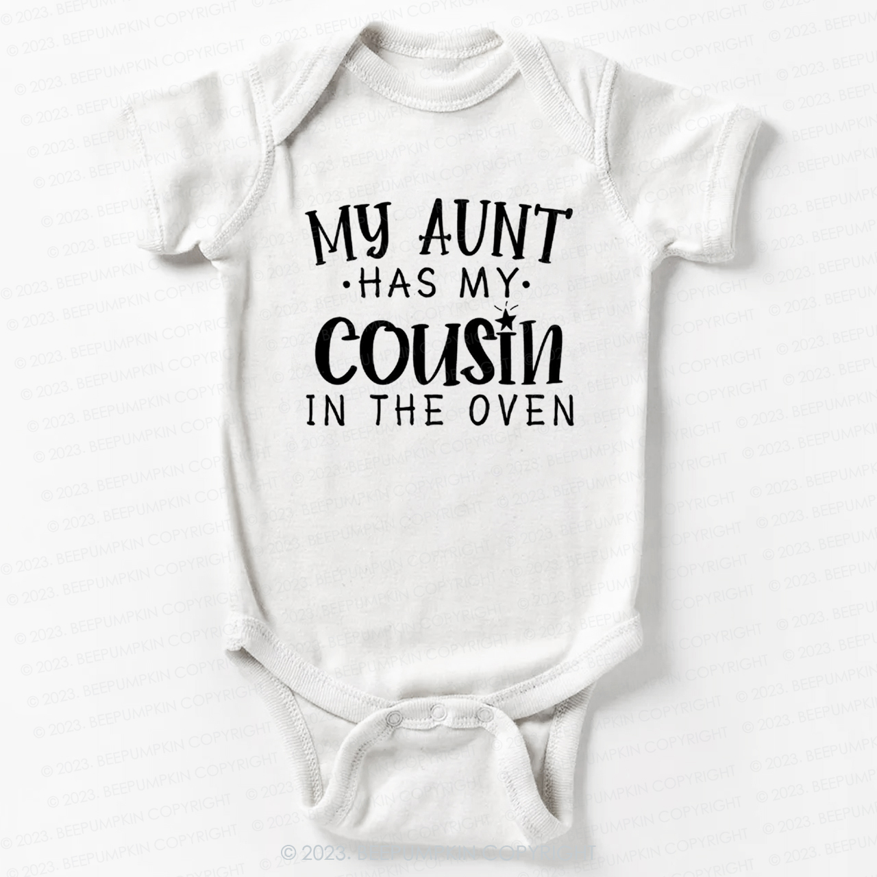 My Aunt Has My Cousin In The Oven Bodysuit For Baby