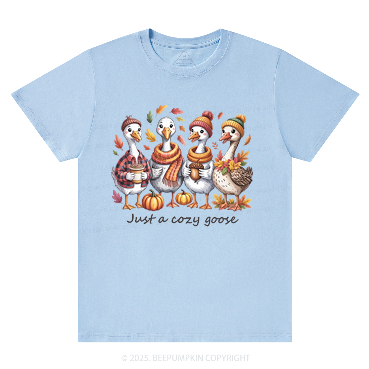 Just a Cozy Goose T-Shirts Beepumpkin