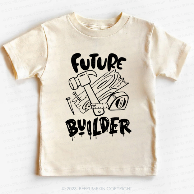 Future Builder Carpenter -Toddler Tees