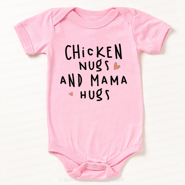 Chicken Nugs And Mama Hugs Bodysuit For Baby