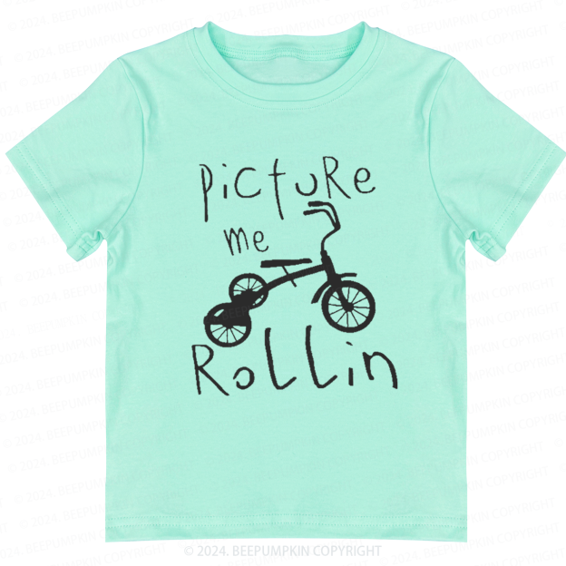 Picture Me Rollin Toddler&Kids Tees 7
