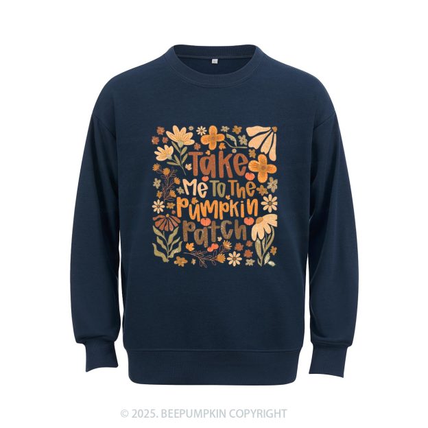 Take Me To The Pumpkin Patch Sweatshirt Beepumpkin