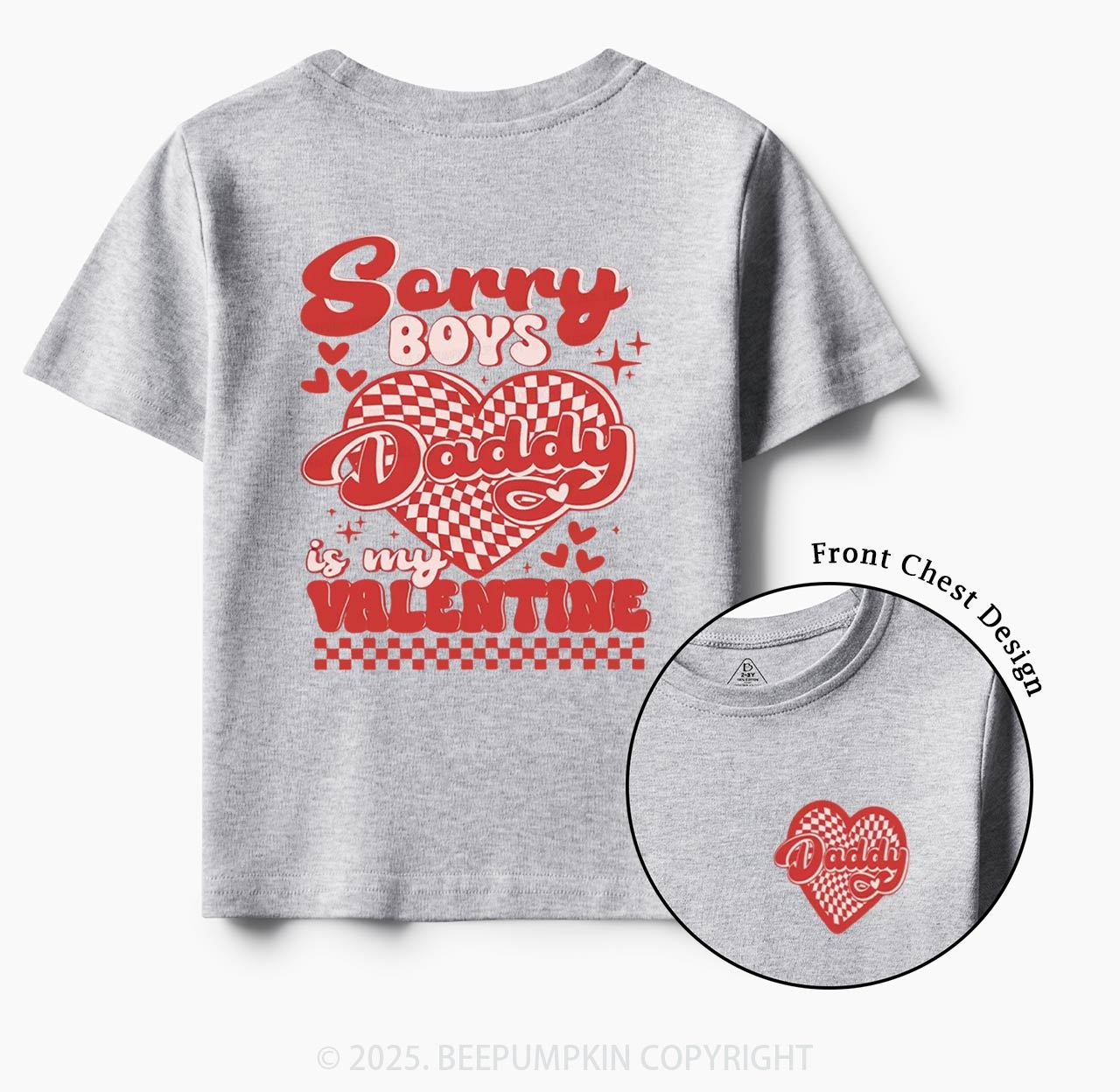 Sorry Boys Daddy Is My Valentine Toddler&Kid's Tees Beepumpkin