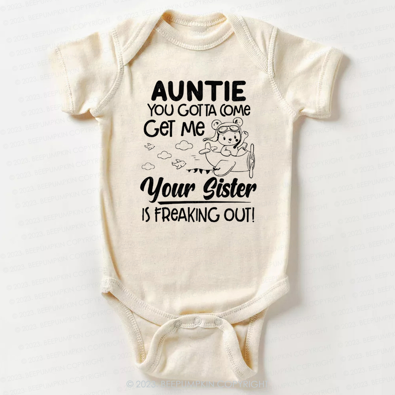 Auntie You Gotta Come Get Me Your Sister Is Freaking Out Bodysuit For Baby