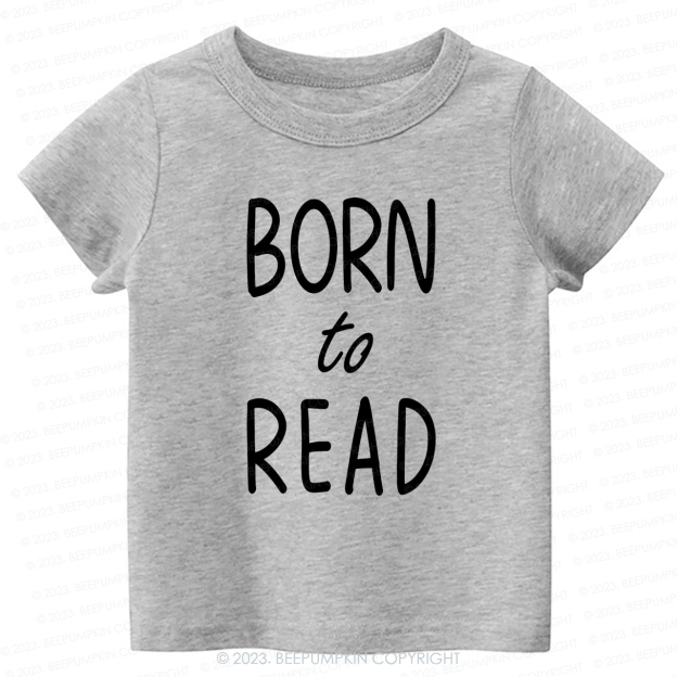Born To Read Bookish Kids Shirt
