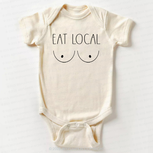 Breastfeeding Eat Local Funny Bodysuit For Baby 7