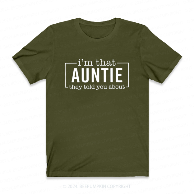 I'm That Auntie Funny Auntie Shirt