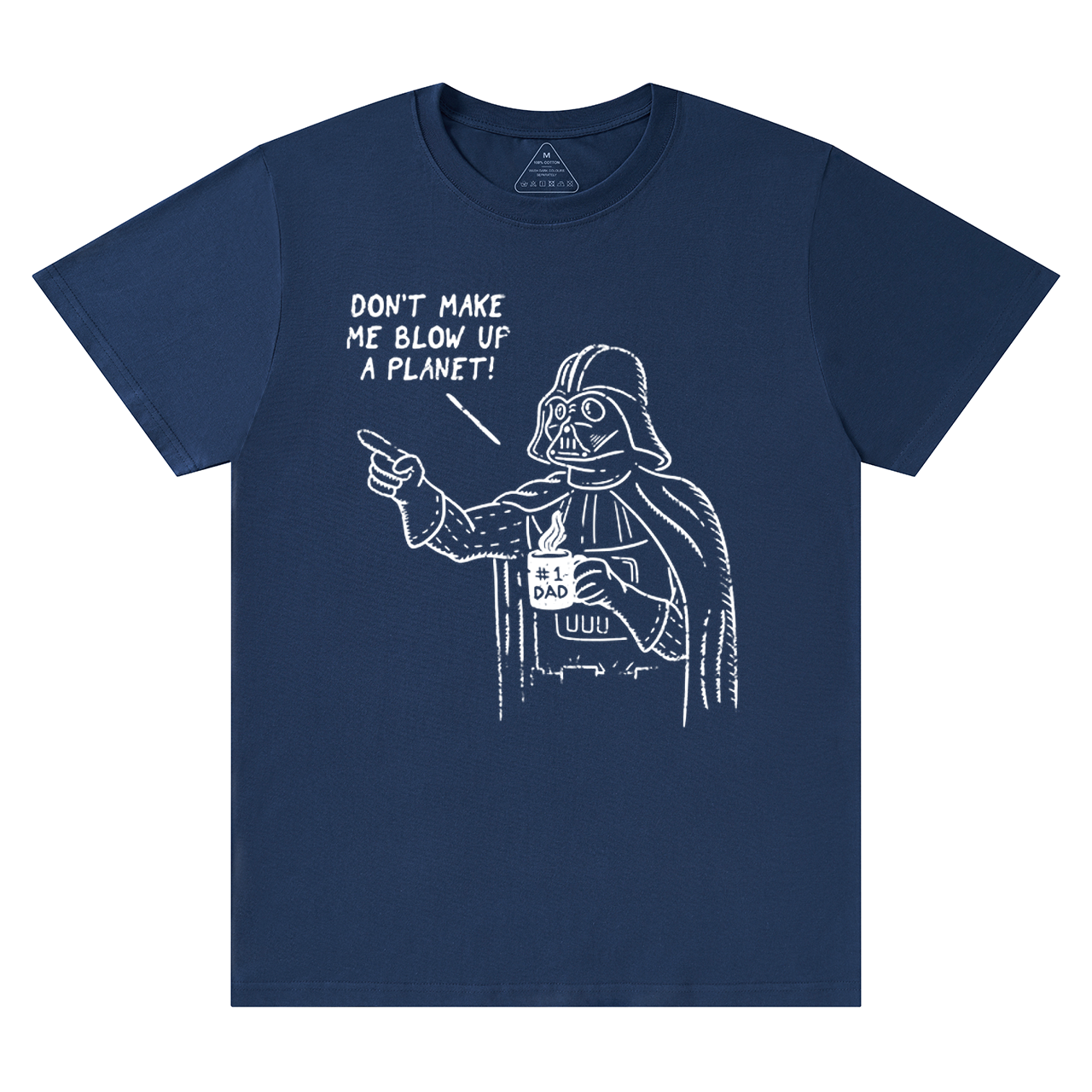 Don't Make Me Blow Up A Planet SW Dad T-shirt