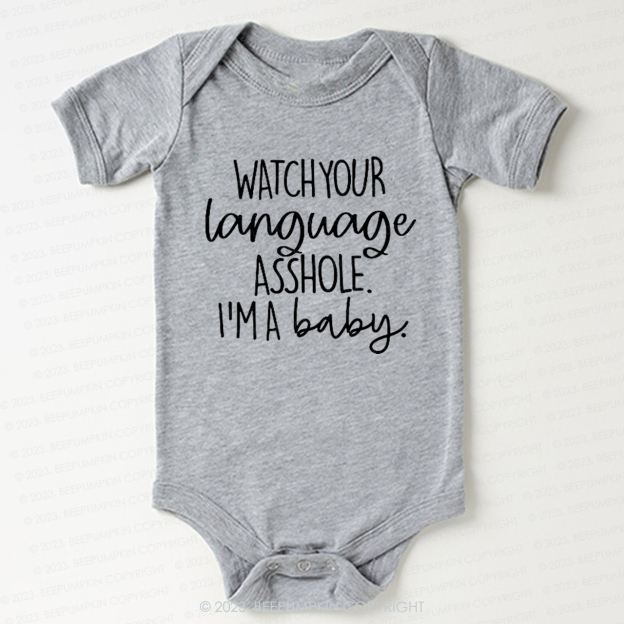 Watch Your Language A**Hole Funny Baby Bodysuit
