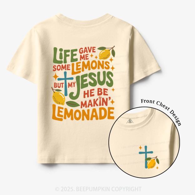 Life Gave Me Lemons But My Jesus Made Lemonade Toddler&Kid's Tees Beepumpkin