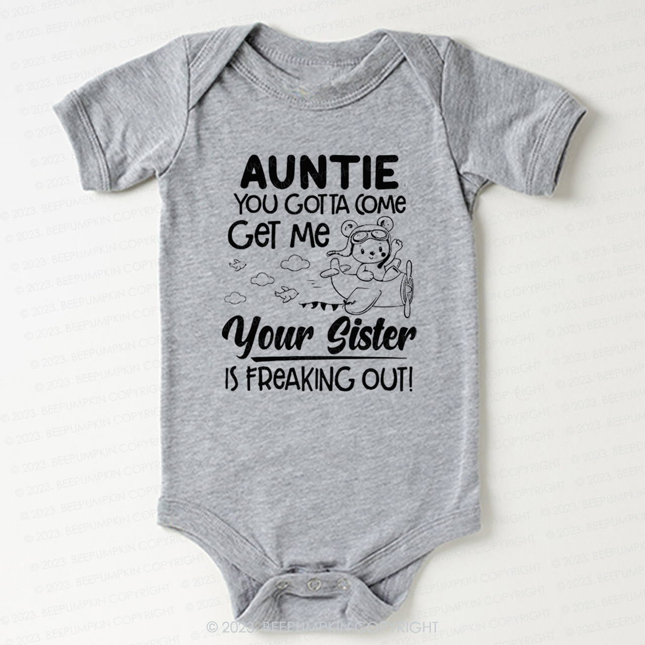 Auntie You Gotta Come Get Me Your Sister Is Freaking Out Bodysuit For Baby