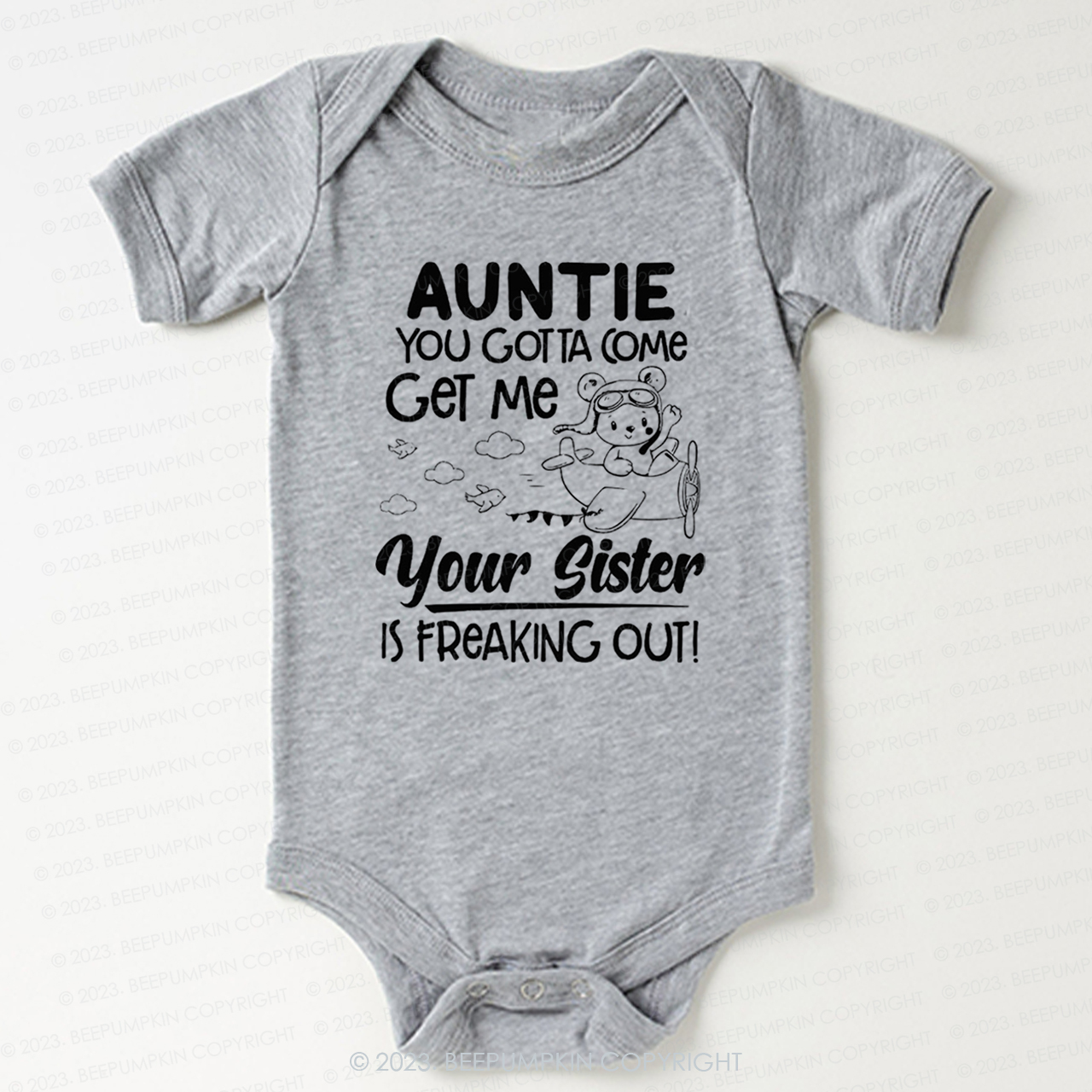 Auntie You Gotta Come Get Me Your Sister Is Freaking Out Bodysuit For Baby