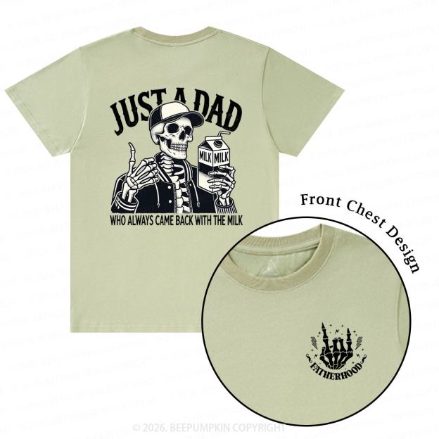 Just A Dad Who Always Came Back With The Milk T-Shirts