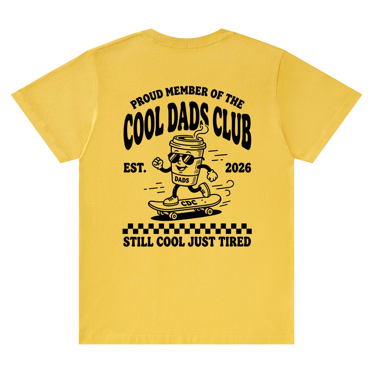 Cool Dads Club Still Cool Just Tired T-Shirts-Back Design