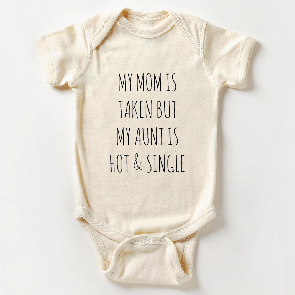My Aunt Is Hot And Single Baby Bodysuit