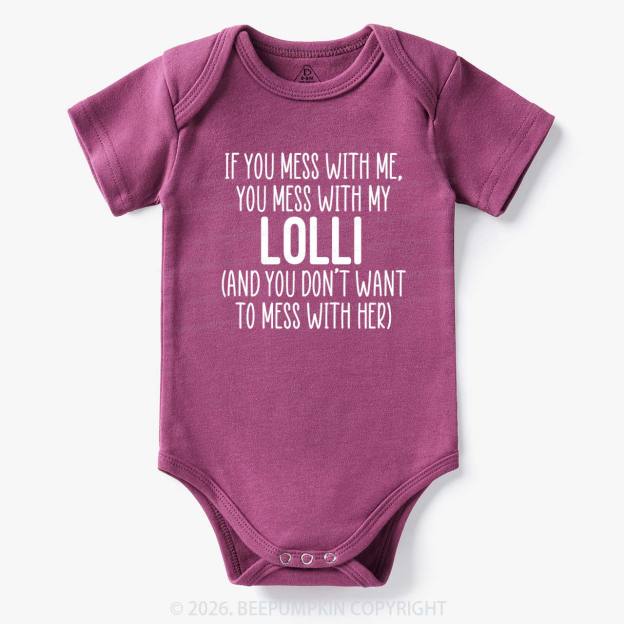 Personalized If You Mess With Me You Mess With My Bodysuit