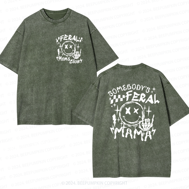 Somebody's Feral Mama Washed T-Shirts 