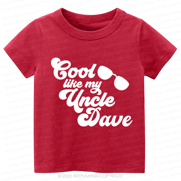 Personalized Cool Like My Uncle  -Toddler Tees